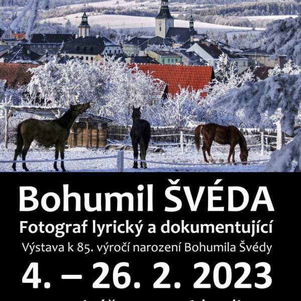 BOHUMIL ŠVÉDA: FOTOGRAF LYRICKÝ A DOKUMENTUJÍCÍ, 4.-26.2.2023