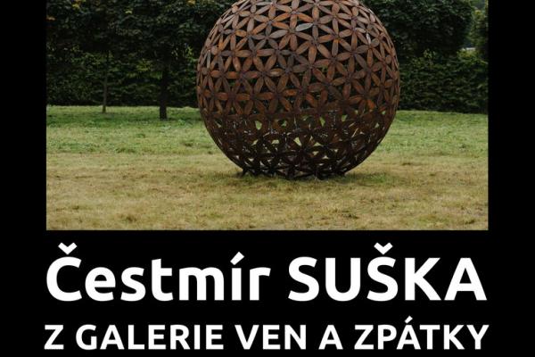 ČESTMÍR SUŠKA: Z GALERIE VEN A ZPÁTKY, 29.6.-30.8.2024