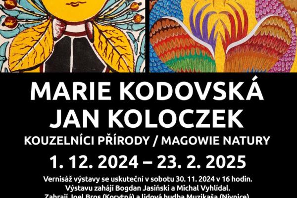 MARIE KODOVSKÁ - JAN KOLOCZEK: KOUZELNÍCI PŘÍRODY, 1.12.2024-23.2.2025