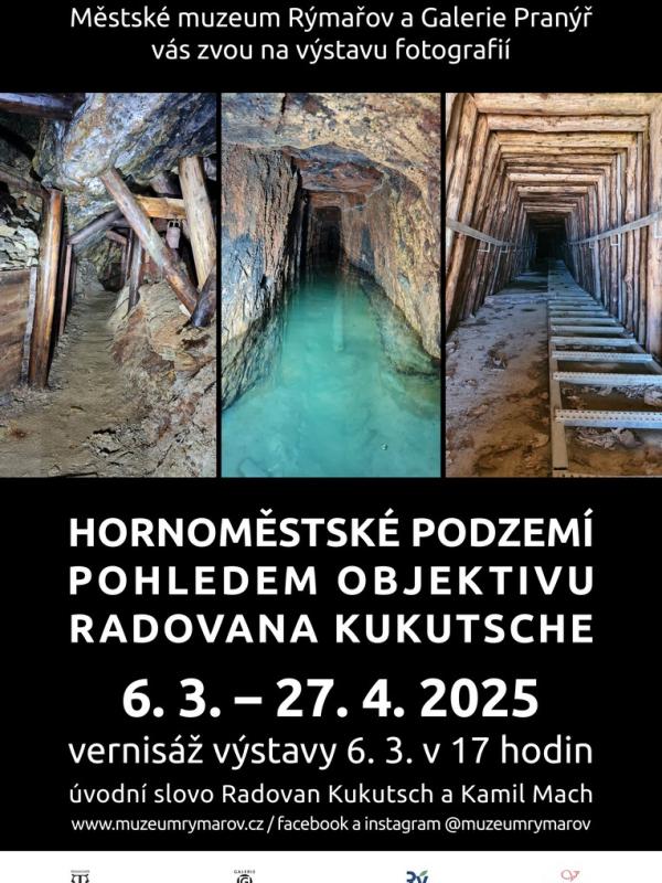 HORNOMĚSTSKÉ PODZEMÍ POHLEDEM OBJEKTIVU RADOVANA KUKUTSCHE, 6.3.-27.4.2025