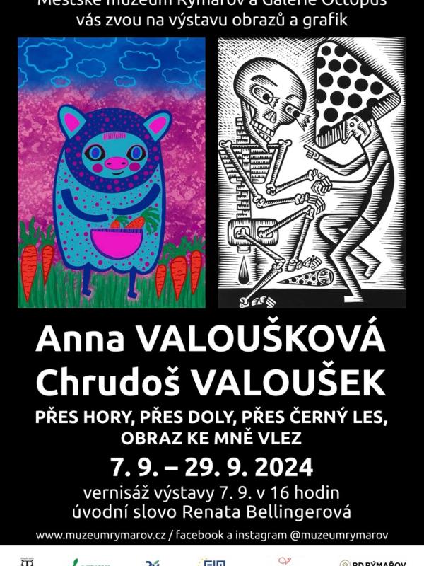 ANNA VALOUŠKOVÁ - CHRUDOŠ VALOUŠEK: PŘES HORY? PŘES DOLY, PŘES ČERNÝ LES, OBRAZ KE MNĚ VLEZ, 7.-29.9.2024